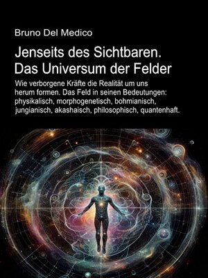 cover image of Jenseits des Sichtbaren. Das Universum der Felder.